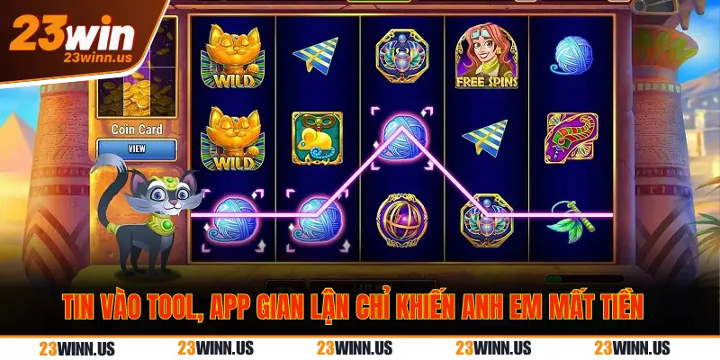 Tiết lộ 3 lỗi cơ bản tân thủ hay mắc khi quay hũ 23Win 1 Sai lầm khi tin vào Tool hack nổ hũ