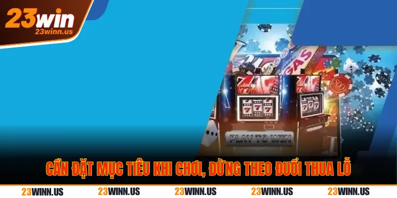 Hướng dẫn chơi có trách nhiệm cho tân thủ tại 23Win 3 Tận dụng các tính năng của 23Win