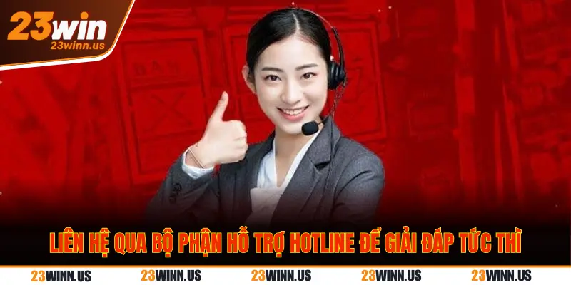 Gợi ý 5 kênh liên hệ 23Win nhanh gọn, phản hồi siêu tốc 3 Liên hệ trung tâm trợ giúp