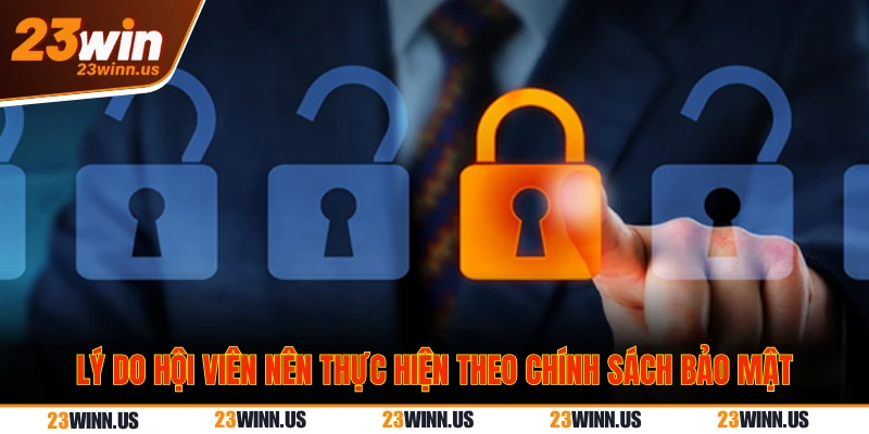 Chính sách bảo mật 23WIN - bảo vệ quyền lợi hội viên 1 chính sách bảo mật 23Win quan trọng
