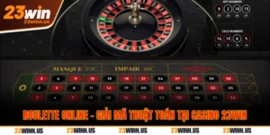 Roulette Online - Giải mã thuật toán tại casino 23WIN 9 Roulette Online - Giải Mã Thuật Toán Tại Casino 23WIN
