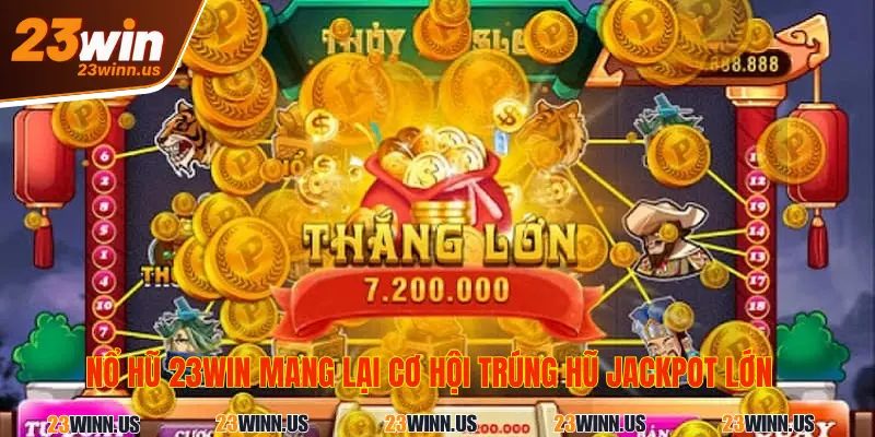 Top 5 game nổ hũ 23Win dễ chơi, dễ trúng nhất 2025 3 Nổ hũ 23Win